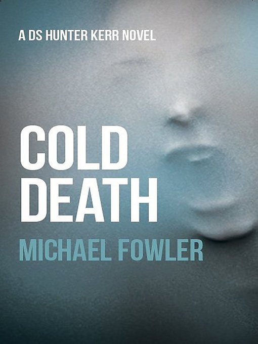 Title details for Cold Death by Michael Fowler - Available